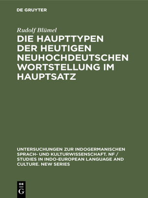 cover image of Die Haupttypen der heutigen neuhochdeutschen Wortstellung im Hauptsatz